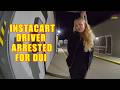 24-Year-Old Instacart Delivery Driver is Arrested for Drunk Driving