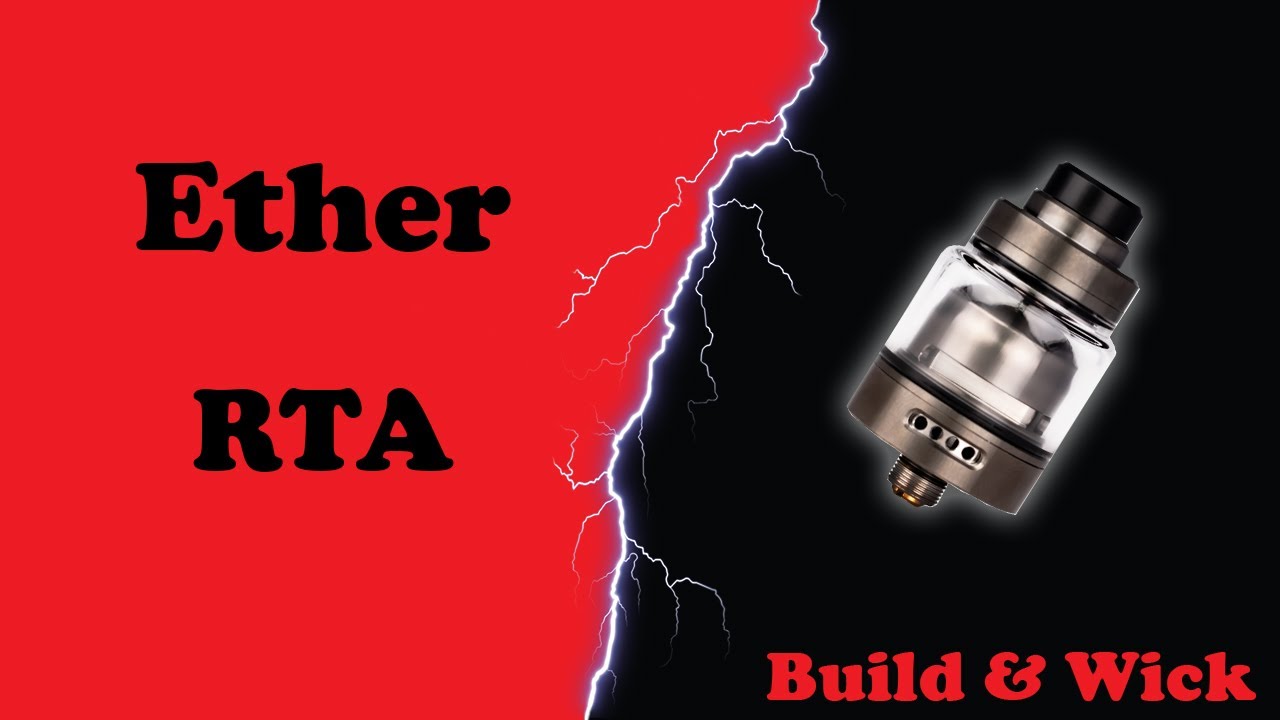 Ether RTA - Building and wicking - YouTube