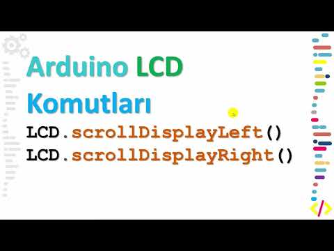 LCD Programlama 12 - Arduino LCD Programlama LCD scrollDisplayRight LCD scrollDisplayLeft