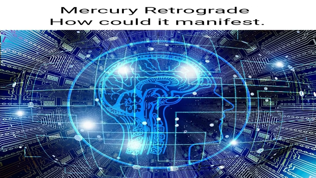 Mercury Retrograde - What to reasonably expect during the Mercury Retrograde