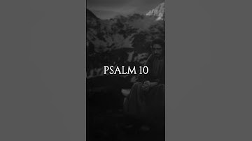 Mazmur 10 - "Bangunlah, Tuhan! Angkatlah tangan-Mu, ya Allah!"