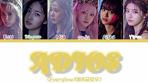 EVERGLOW (에버글로우) "ADIOS" Color Coded Lyrics (Han/Rom/Esp)