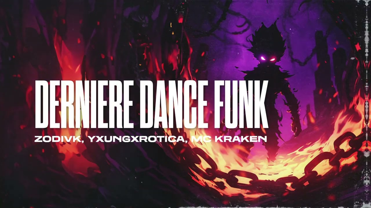 ZODIVK, YXUNGXROTICA & MC KRAKEN - DERNIÈRE DANCE FUNK - YouTube