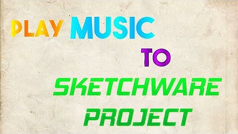 Play music in SketchWare project