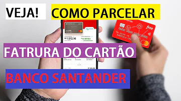 Como funciona o parcelamento do cartão de crédito Santander?