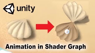 Animations with Unity Shader Graph - Coy Clam