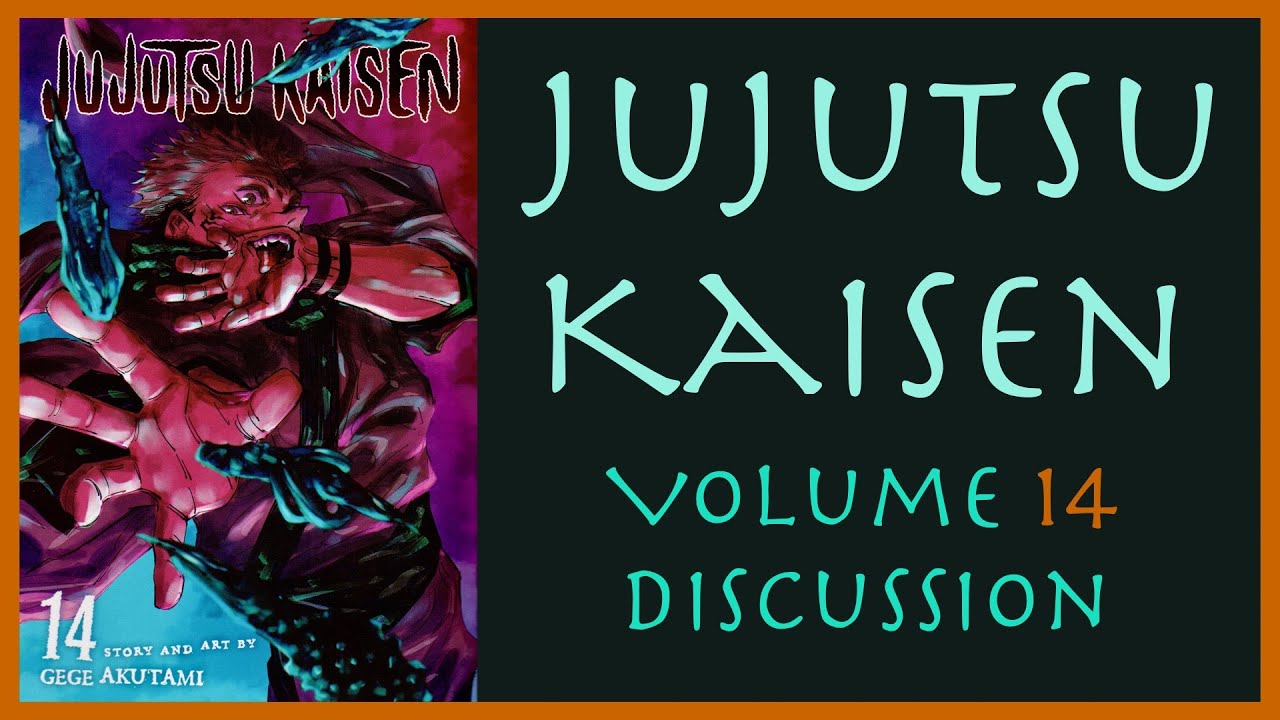 Jujutsu Kaisen - Vol. 14 Discussion 