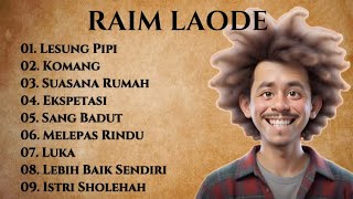 TOP 9 - RAIM LAODE FULL ALBUM 2025 TERBARU