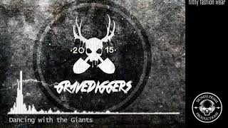 Dancing with the Giants - Gravediggers