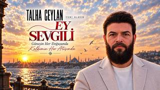 Talha Ceylan - Ey Sevgi̇li̇ 2026