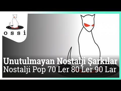 Unutulmyan Nostalji Şarkılar - Nostalji Pop 70 Ler 80 Ler 90 Lar