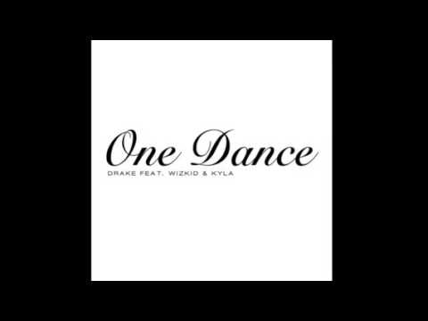 Drake - One Dance feat. Kyla & Wizkid