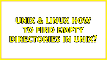 Unix & Linux: How to find empty directories in unix? (3 Solutions!!)