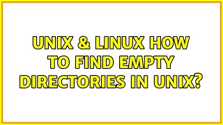 Unix & Linux: How to find empty directories in unix? (3 Solutions!!)