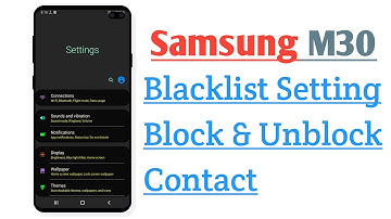 Samsung M30 Blacklist Setting Block & Unblock Contact
