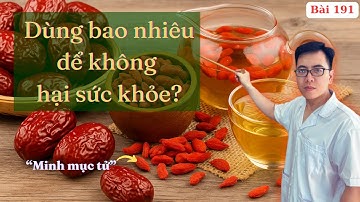 Liệu Táo Đỏ và Kỷ Tử Có THỰC SỰ TỐT Cho Sức Khoẻ? | Dược sĩ Nguyễn Quốc Tuấn