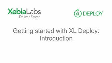 1 Getting started with XL Deploy - Introduction