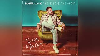 Samuel Jack - The Gold & The Glory (Official Audio)
