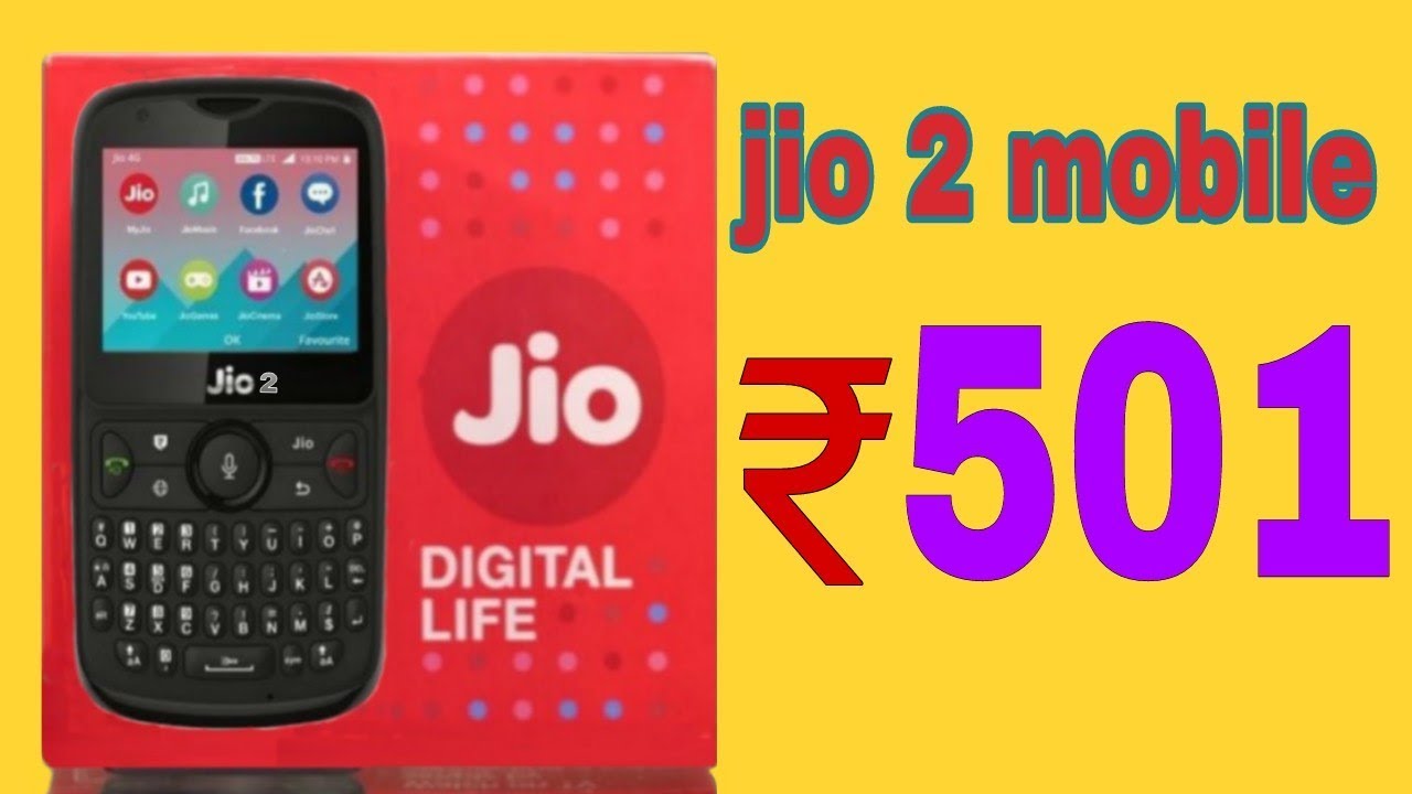 Jio phone 2 in just ₹ 501, जिओ मोबाईल सिर्फ 501 रुपये मे.