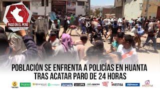 Población se enfrenta a policías en Huanta tras acatar paro de 24 horas | Pasó en el Perú