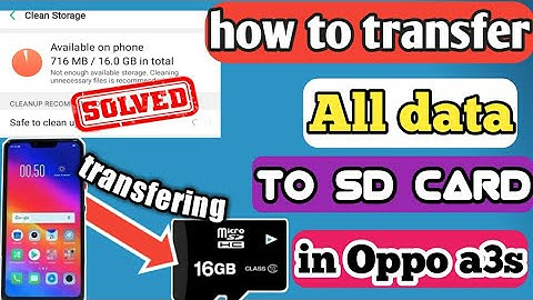 How to transfer all data to SD card in Oppo a3s mobile||2020