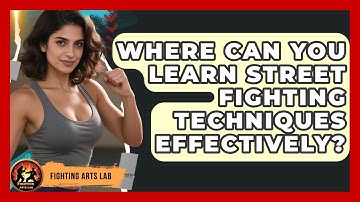 Where Can You Learn Street Fighting Techniques Effectively? - Fighting Arts Lab