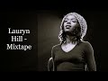 Lauryn Hill - Mixtape (feat. Wyclef Jean, Rah Digga, Nas, The Fugees, Amerigo Gazaway, Outsidaz...)