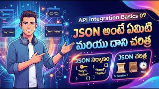 What is JSON And its History in Telugu  ||  API integration Basics 07