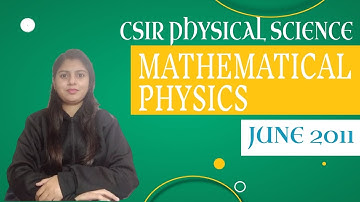 WAY TO PHYSICS || CSIR NET PHYSICS (MATHEMATICAL PHYSICS) JUNE 2011 SOLVED