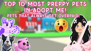 THE MOST PREPPY PETS IN ADOPT ME 2024!? 🤩🤯 TOP 10 MOST PREPPY PETS IN ADOPT ME🌴🙀 #adoptme