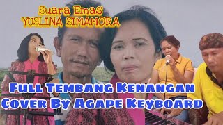 VIRAL Suara Emas Full Tembang Kenangan || cover by Juslina Simamora (Agape Keyboard)