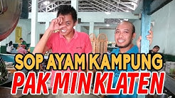 Sop Ayam Kampung Pak Min Klaten Nikmat Sekali - Kuliner Jakarta - Durasi: 9.55. 