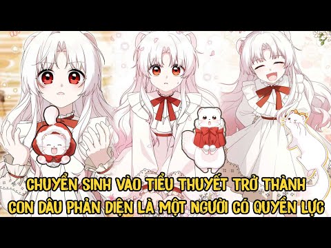 #2023 Chuyển Sinh Vào Tiểu Thuyết Ta Trở Thành Con Dâu Phản Diện Là Một Người Có Quyền Lực | Phần 1