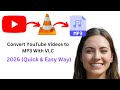 How To Convert YouTube Video To MP3 In VLC Media Player 2026 Quick Easy