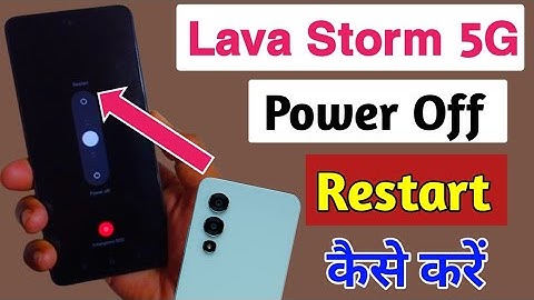 Lava Storm 5g मोबाइल रिस्टार्ट कैसे करें/how to Restart in lava storm/restart option on kaise kare