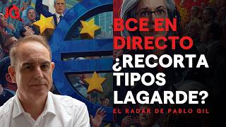 🔴 EN DIRECTO | Reacción al BCE: ¿recorta tipos Lagarde o decepciona al mercado? con Pablo Gil