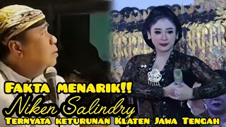 KAMU HARUS TAHU!! TERNYATA NIKEN SALINDRY KETURUNAN KLATEN