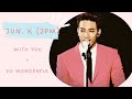 Jun.K(From 2PM)/Solo Tour 2015\"LOVE LET… JUN. K (from 2PM) - REAL LOVE Live from 2nd Solo Tour 2015 