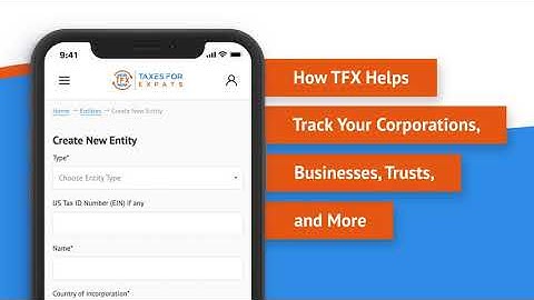 Taxes for Expats (TFX) - Entities: How TFX Helps Track Your Corporations, Businesses, Trusts, & More