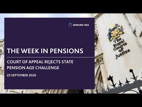 The Week In Pensions - Court of Appeal rejects state pension age claim