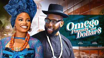 OMEGO POUNDS & DOLLAR - WATCH RAY EMODI AND LINA IDOKO IN THIS LASTEST NIGERIAN MOVIE