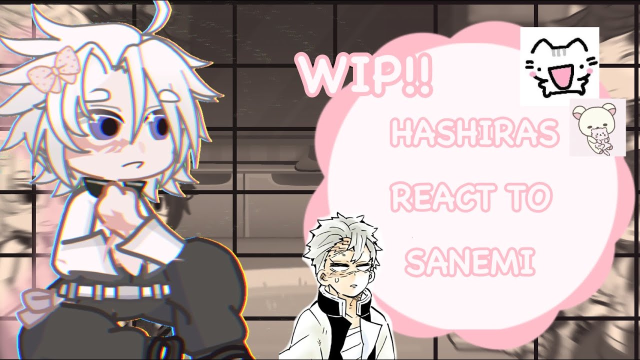 HASHIRAS REACT TO SANEMI!!🎀 // yeah guys I’m new 🥹 // GCxKNY // -