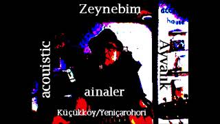 Ainaler - Zeynebim . (404