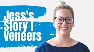 Jess's Story | Veneers