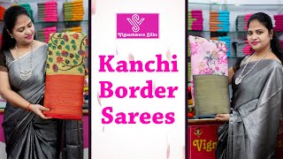 Kanchi border sarees  || Vigneshwara Silks ||