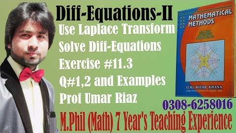 Laplace Transform apply on Differential Equations, Exercise#11.3,Q#1-2, Examples
