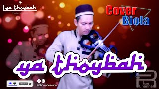 Ya Thoybah - Haddad Alwi - Cover Biola