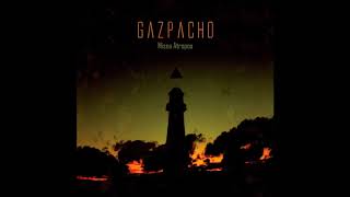 Gazpacho - I Was Never Here