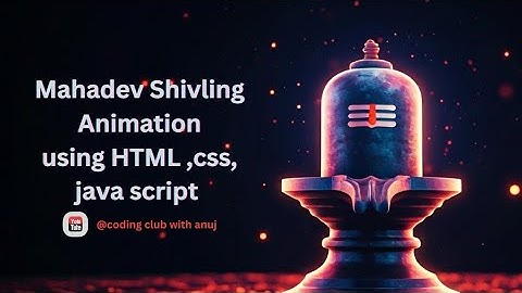 building Mahadev shivling animation from scratch using HTML  , css ,Javascript #trading #explore