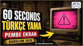 60 Seconds Türkçe Yama 2026: Kurulum ve Pembe Ekran Çözümü